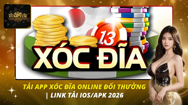 Tải App Xóc Đĩa