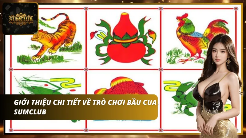 Bầu cua Sumclub nhận được rất nhiều sự yêu thích đến từ cộng đồng người chơi