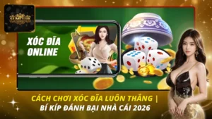 Cách Chơi Xóc Đĩa Luôn Thắng