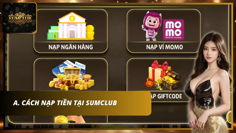 Hướng dẫn cách nạp rút tiền Sumclub