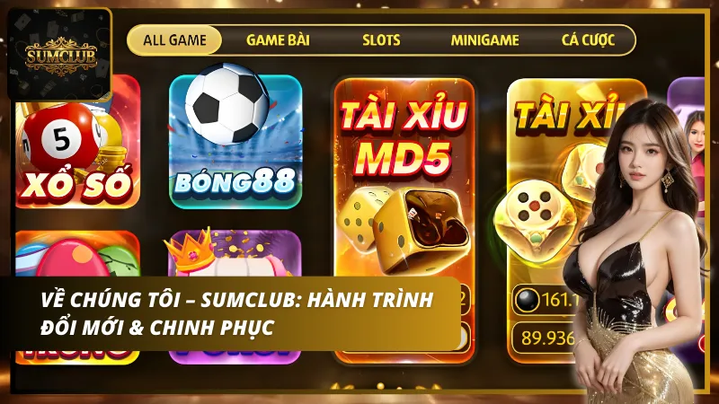 Sumclub xây dựng các sản phẩm chất lượng