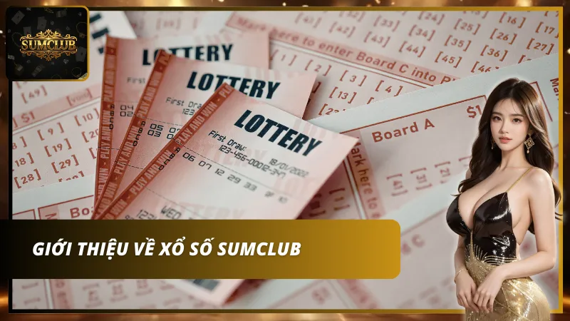 Xổ số Sumclub kết hợp giữa xổ số truyền thống và các hình thức hiện đại